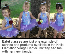 Ballet classes are just one example of service and products available in the Haile Plantation Village Center.  Brittany has fun with her new friends. 